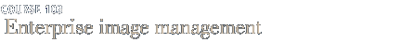 Enterprise Image Management