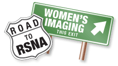 Road to RSNA 2011: Women's Imaging Preview