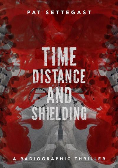 Time, Distance, and Shielding. Image courtesy of Benjamin Roberts.