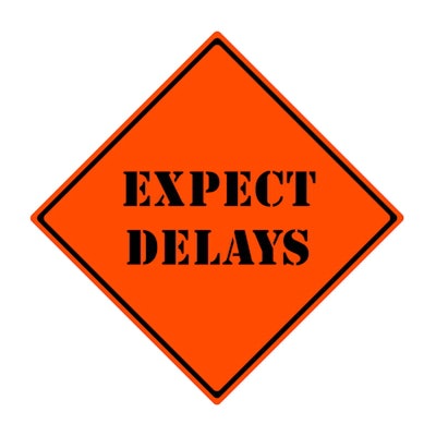 2020 11 09 23 45 5122 Expect Delays Sign 400