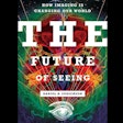 The Future Of Seeing Book Cover Thumbnail